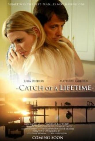 Catch of a Lifetime (фильм 2012)