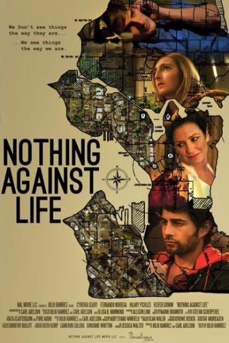 Ничто против жизни (фильм 2013)