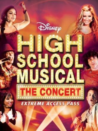 High School Musical: The Concert - Extreme Access Pass (фильм 2007)