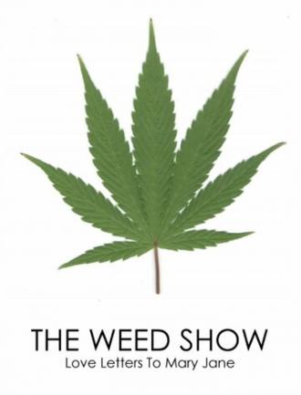 The Weed Show: Love Letters to Mary Jane (фильм 2011)