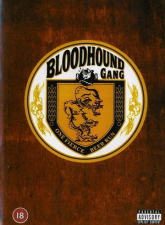 Bloodhound Gang: One Fierce Beer Run (фильм 2003)