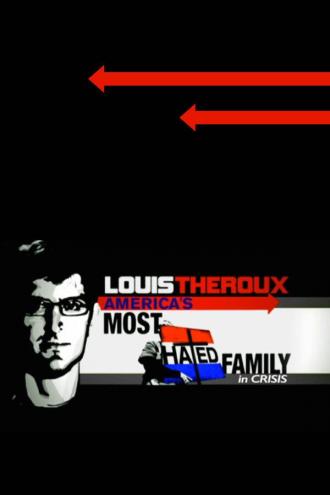 Луи Теру: Кризис самой ненавидимой семьи в Америке (фильм 2011)