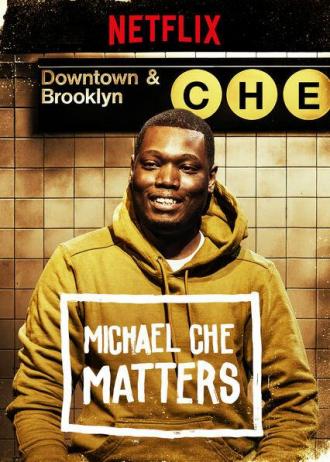 Michael Che Matters (фильм 2016)