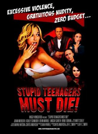 Глупые подростки должны умереть (фильм 2006)