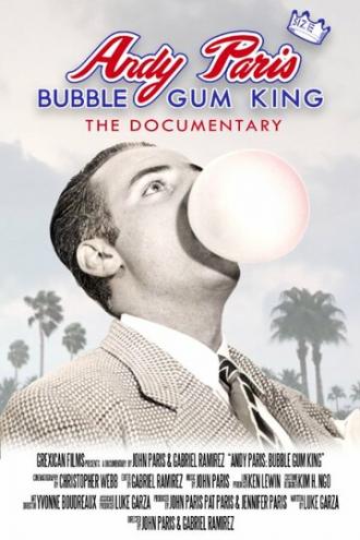 Andy Paris: Bubblegum King (фильм 2010)