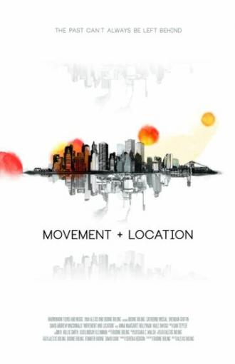 Movement and Location (фильм 2014)