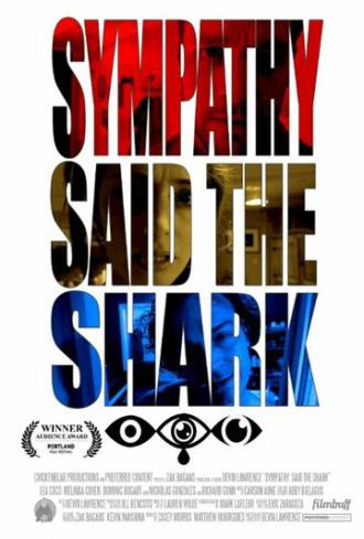 Sympathy, Said the Shark (фильм 2014)