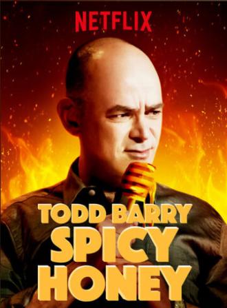 Todd Barry: Spicy Honey (фильм 2017)