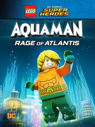 LEGO Супергерои DC: Аквамен. Ярость Атлантиды (фильм 2018)
