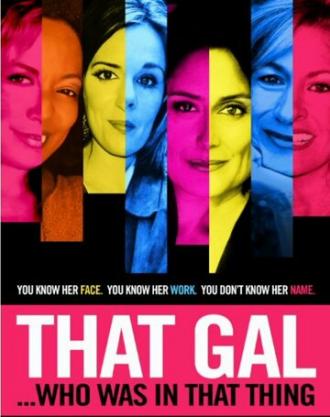 That Gal... Who Was in That Thing: That Guy 2 (фильм 2015)