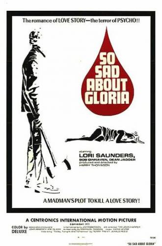 So Sad About Gloria (фильм 1973)