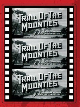 Trail of the Mounties (фильм 1947)