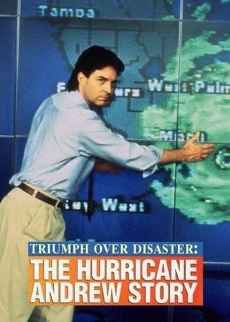Триумф над бедствием: История урагана Эндрю (фильм 1993)
