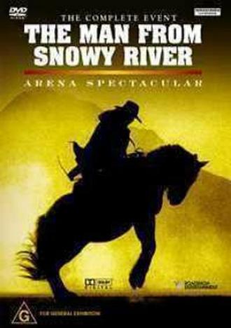 The Man from Snowy River: Arena Spectacular (фильм 2003)