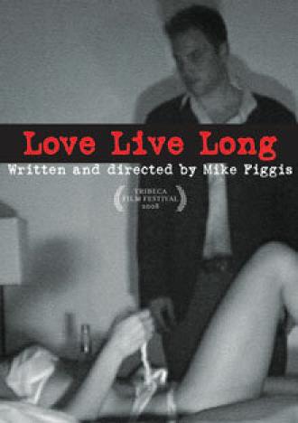Love Live Long (фильм 2008)