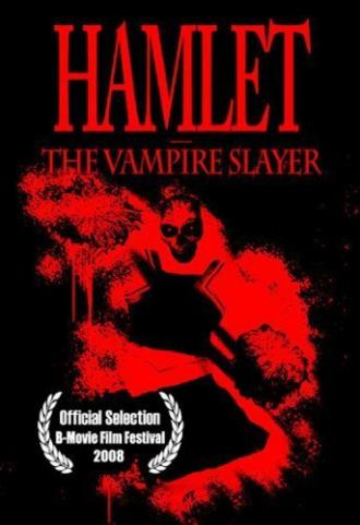 Hamlet the Vampire Slayer (фильм 2008)