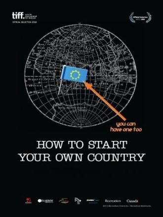 Как создать свою собственную страну (фильм 2010)
