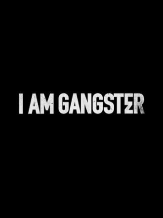 I Am Gangster (фильм 2015)