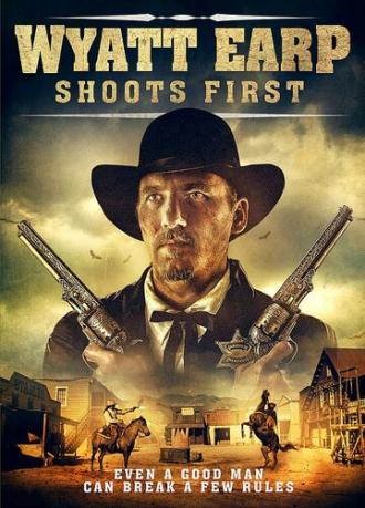 Wyatt Earp Shoots First (фильм 2019)