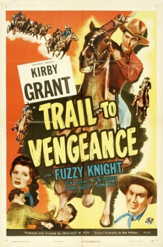 Trail to Vengeance (фильм 1945)