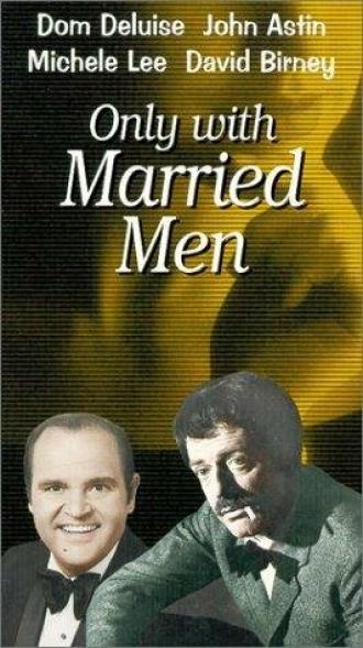 Only with Married Men (фильм 1974)