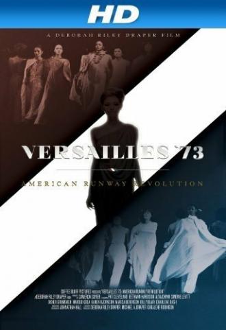 Versailles '73: American Runway Revolution (фильм 2012)