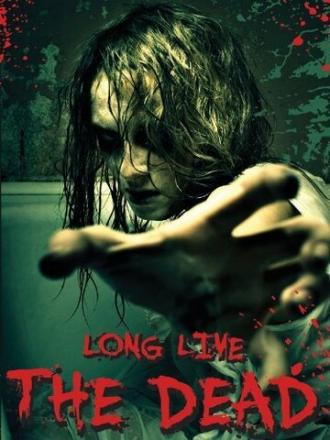 Long Live the Dead (фильм 2013)
