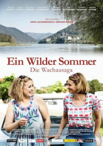 Ein wilder Sommer - Die Wachausaga (фильм 2018)