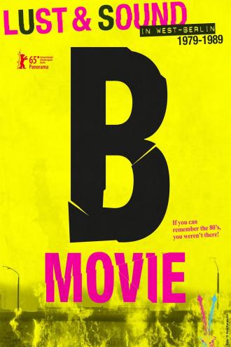 B-Movie: Шум и ярость в Западном Берлине (фильм 2015)