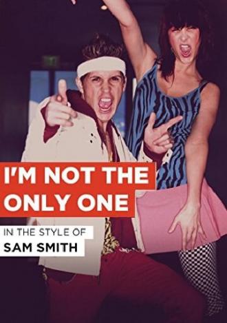 Sam Smith: I'm Not the Only One (фильм 2014)