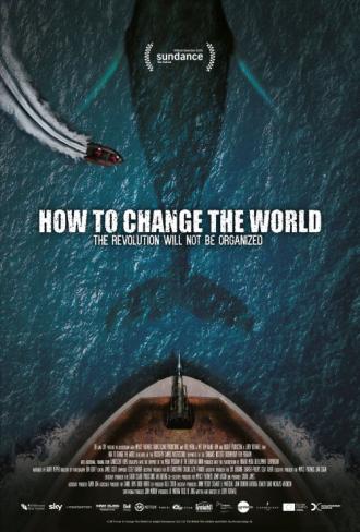 Как изменить мир (фильм 2015)