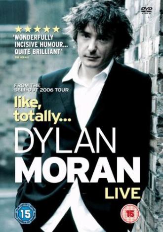 Дилан Моран: Типа, обо всем (фильм 2006)