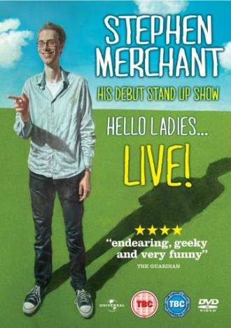Stephen Merchant: Hello Ladies... Live! (фильм 2011)