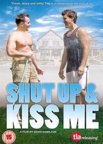 Заткнись и поцелуй меня (фильм 2010)