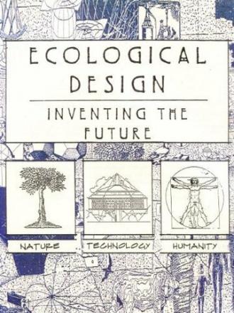 Ecological Design: Inventing the Future (фильм 1994)
