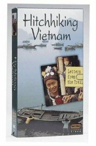 Hitchhiking Vietnam: Letters from the Trail (фильм 1997)