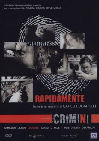 Crimini: Rapidamente (фильм 2006)