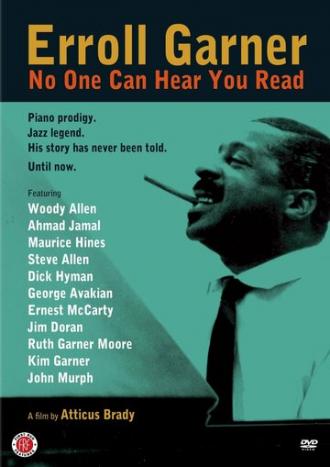 Erroll Garner: No One Can Hear You Read (фильм 2012)