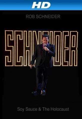 Rob Schneider: Soy Sauce and the Holocaust (фильм 2013)