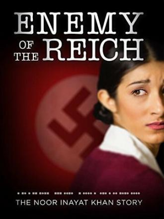 Enemy of the Reich: The Noor Inayat Khan Story (фильм 2014)