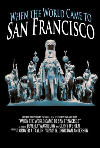 When the World Came to San Francisco (фильм 2015)