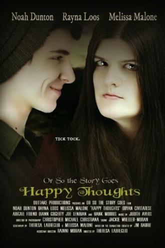 Or So the Story Goes: Happy Thoughts (фильм 2015)