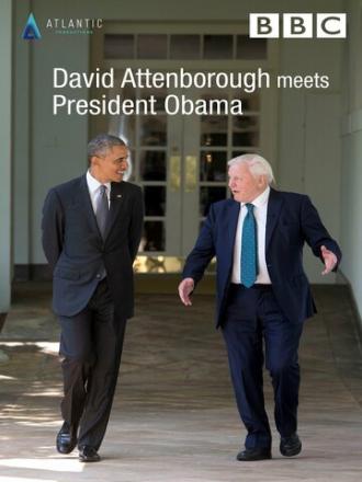 David Attenborough Meets President Obama (фильм 2015)