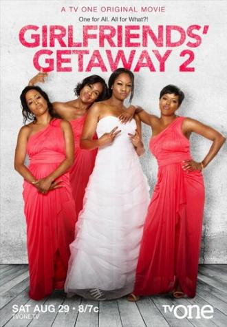 Girlfriends Getaway 2 (фильм 2015)