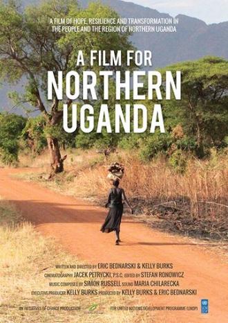 A Film for Northern Uganda (фильм 2016)