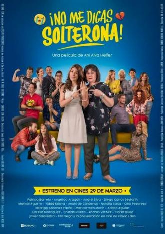 No Me Digas Solterona (фильм 2018)