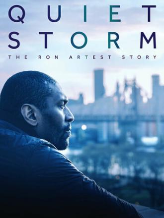 Quiet Storm: The Ron Artest Story (фильм 2019)