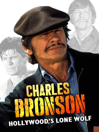 Charles Bronson, Hollywood's Lone Wolf