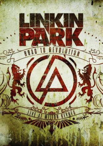 Linkin Park: Дорога к революции (живой концерт в Милтон Кейнз) (фильм 2008)