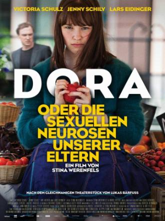Дора, или Сексуальные неврозы наших родителей (фильм 2015)